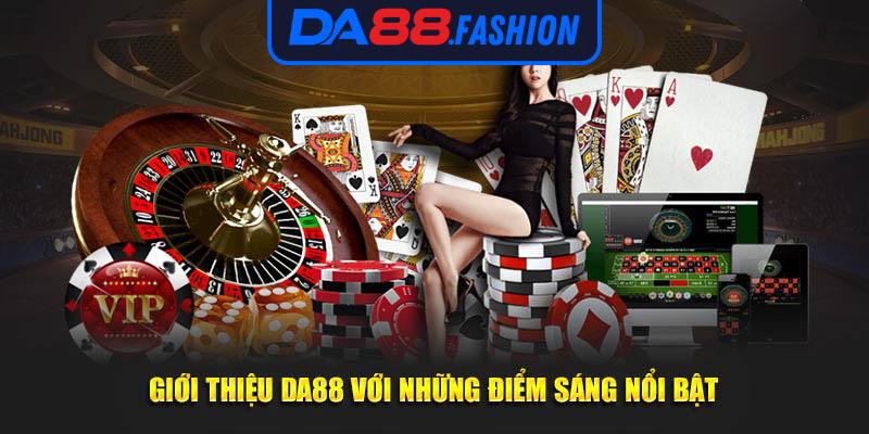 Giới thiệu DA88 với những điểm sáng nổi bật