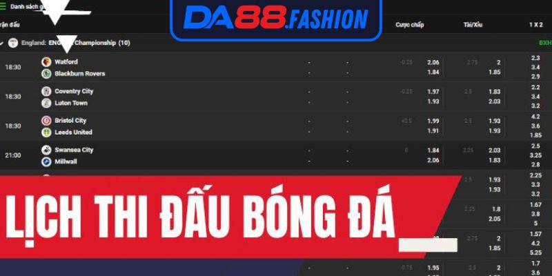 Lịch thi đấu bóng đá Da88 có nhiều giải hấp dẫn