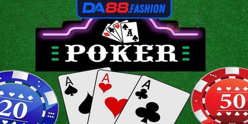 Hướng Dẫn Chi Tiết Cách Chơi Poker Da88 Cho Tân Binh