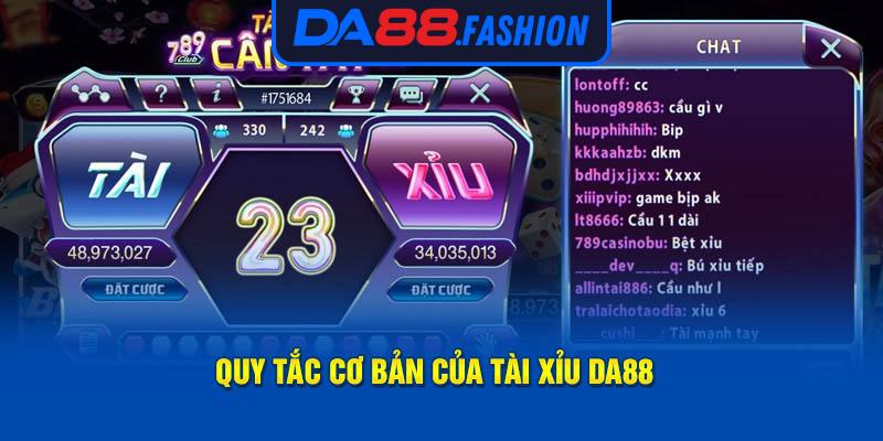 Quy tắc cơ bản của Tài xỉu Da88