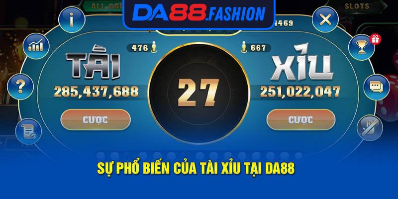 Sự phổ biến của Tài xỉu tại Da88